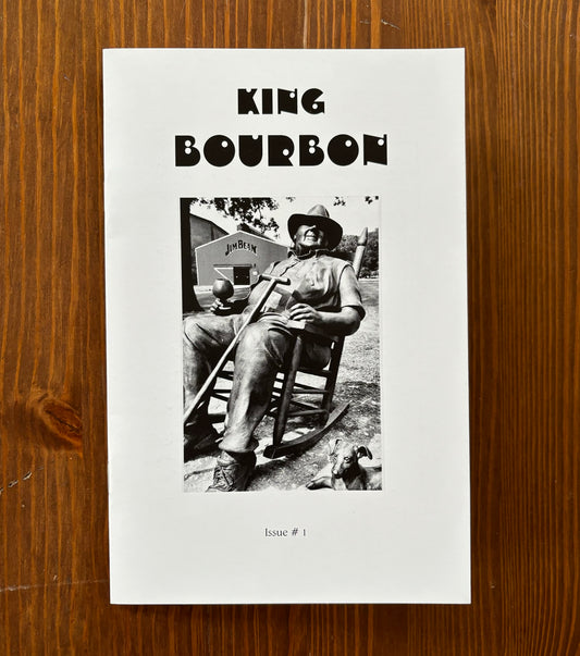 King Bourbon zine Issue 1